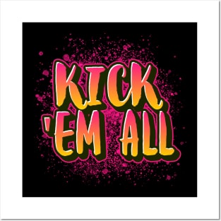 kick em all Posters and Art